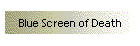 Blue Screen of Death